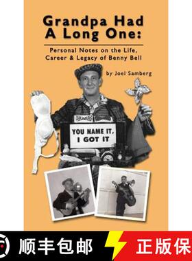 【3-4周达】Grandpa Had a Long One: Personal Notes on the Life, Career & Legacy of Benny Bell (hardback) [9781593937225]