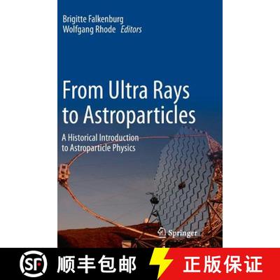【3-4周达】From Ultra Rays to Astroparticles : A Historical Introduction to Astroparticle Physics [9789400794559]