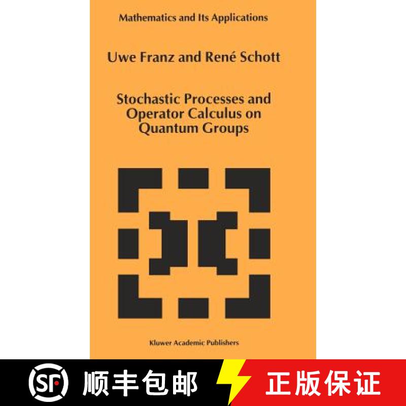 【3-4周达】Stochastic Processes and Operator Calculus on Quantum Groups [9780792358831]