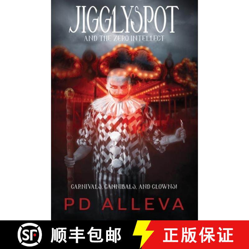 预订 Jigglyspot and the Zero Intellect: An Addictive Horror Novel [9798218151409]