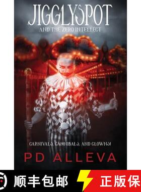 预订 Jigglyspot and the Zero Intellect: An Addictive Horror Novel [9798218151409]