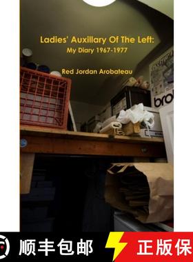 【3-4周达】Ladies' Auxillary Of The Left/Champagne, Firecrackers, Gunshots & The Smoke From The Death... [9781105222870]