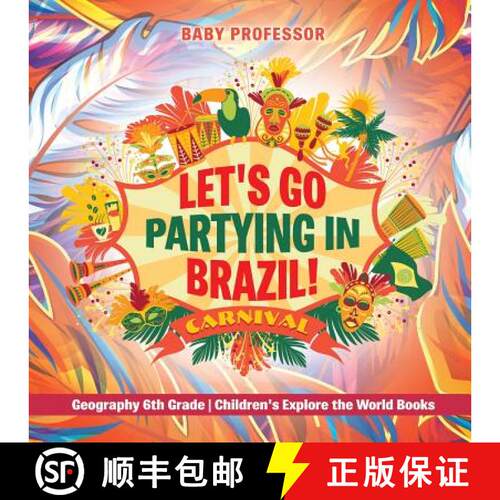 【3-4周达】Let's Go Partying in Brazil! Geography 6th Grade | Children's Explore the World Books [9781541915817]