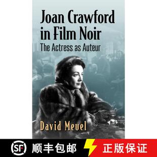 【3-4周达】Joan Crawford in Film Noir : The Actress as Auteur [9781476691473]
