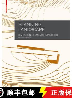 现货 Planning Landscape : Dimensions, Elements, Typologies [9783034607612]