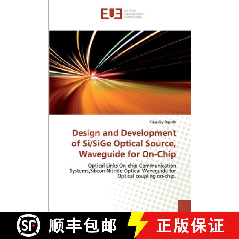 预订 Design and Development of Si/SiGe Optical Source, Waveguide for On-Chip [9786138456414]