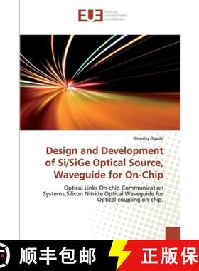 预订 Design and Development of Si/SiGe Optical Source, Waveguide for On-Chip [9786138456414]