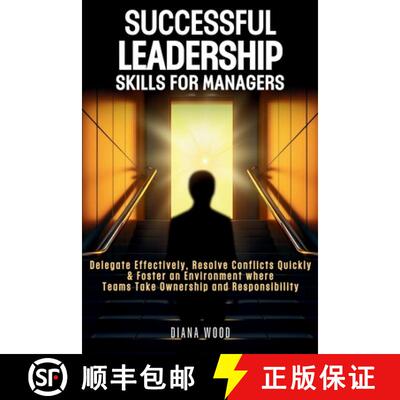 【3-4周达】Successful Leadership Skills For Managers: Delegate Effectively, Resolve Conflicts Quickly... [9798349215841]