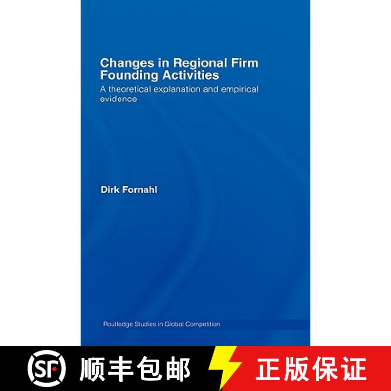 【3-4周达】Changes in Regional Firm Founding Activities : A Theoretical Explanation and Empirical Evi... [9780415404099]