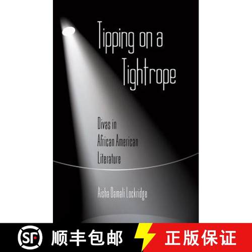 【3-4周达】Tipping on a Tightrope : Divas in African American Literature [9781433105753]