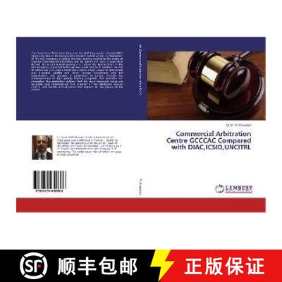 预订 Commercial Arbitration Centre GCCCAC Compared with DIAC,ICSID,UNCITRL [9783659950896]
