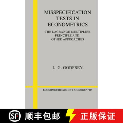 【3-4周达】Misspecification Tests in Econometrics: The Lagrange Multiplier Principle and Other Approa... [9780521424592]