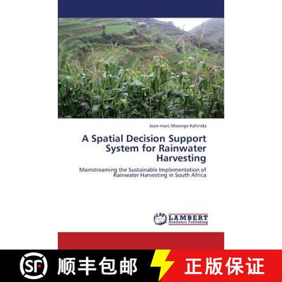 预订 A Spatial Decision Support System for Rainwater Harvesting [9783659383441]