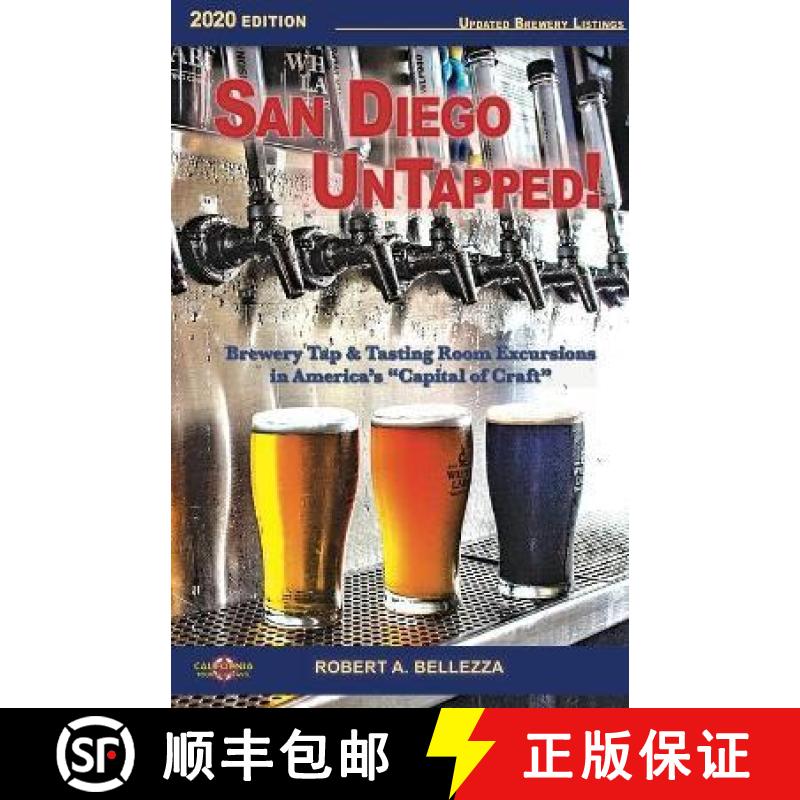 【3-4周达】San Diego UnTapped!: Brewery Tap & Tasting Rooms in America's Capital of Craft [9781734758405]
