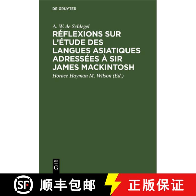 【4周达】Réflexions Sur l'Étude Des Langues Asiatiques Adressées À Sir James Mackintosh: Suivies ... [9783112464397]