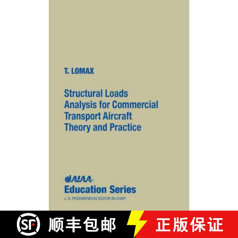 【3-4周达】Structural Loads Analysis for Commercial Transport Aircraft: Theory and Practice [9781563471148]