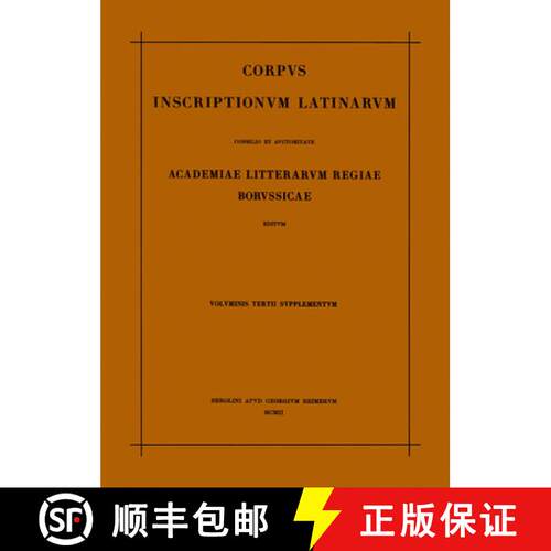 【3-4周达】Corpus Inscriptionum Latinarum. Vol III: Inscriptiones Asiae, Provinciarum Europae Graecar... [9783110013863]