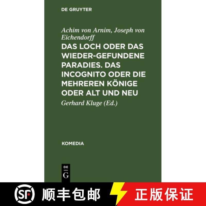 预订 Das Loch oder Das wiedergefundene Paradies. Das Incognito oder Die mehreren Könige oder Alt und... [9783110050417]