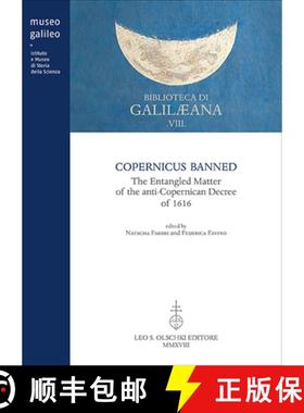 【3-4周达】Copernicus Banned. the Entangled Matter of the Anti-Copernican Decree of 1616 [9788822265845]