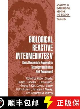 【3-4周达】Biological Reactive Intermediates V : Basic Mechanistic Research in Toxicology and Human R... [9781475794823]