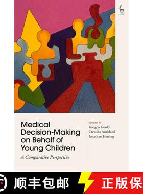 预订 Medical Decision-Making on Behalf of Young Children: A Comparative Perspective [9781509944545]
