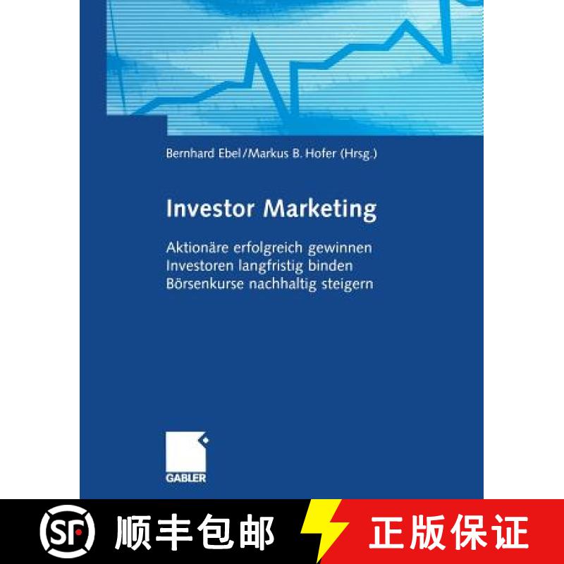 【3-4周达】Investor Marketing: Aktionare Erfolgreich Gewinnen, Investoren Langfristig Binden, Boersen... [9783322903518]