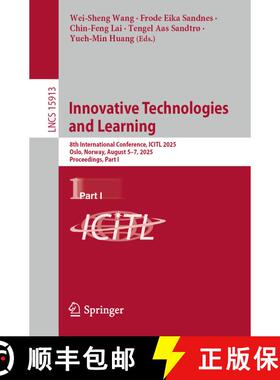 【3-4周达】Innovative Technologies and Learning : 8th International Conference, ICITL 2025, Oslo, Nor... [9783031981845]
