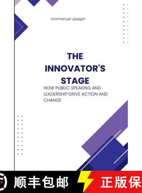 【3-4周达】The Innovator's Stage, How Public Speaking and Leadership Drive Action and Change [9789959071439]