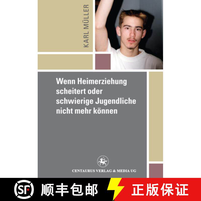【3-4周达】Wenn Heimerziehung Scheitert Oder Schwierige Jugendliche Nicht Mehr Können [9783862260034]