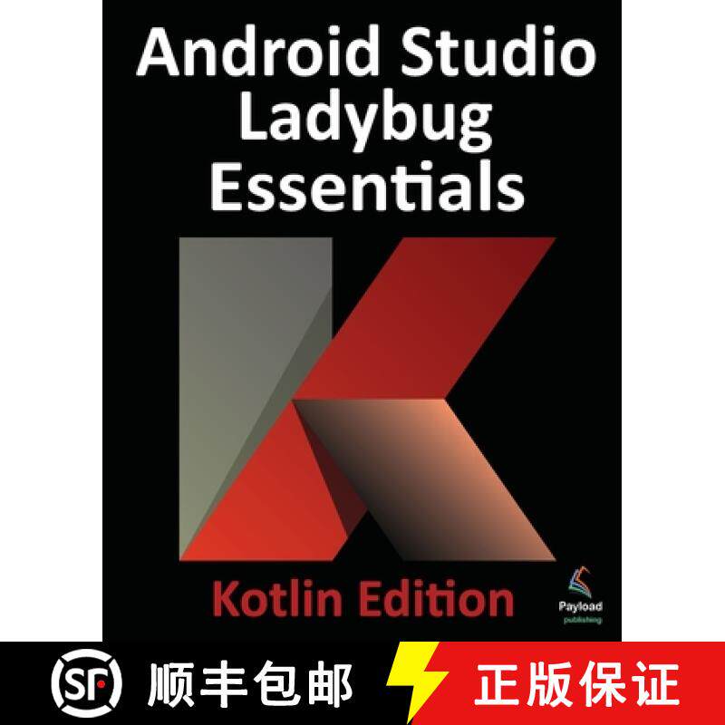 预订 Android Studio Ladybug Essentials - Kotlin Edition: Developing Android Apps Using Android Studio... [9781965764060]