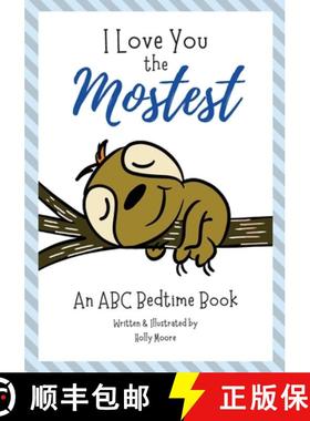 【3-4周达】I Love You the Mostest - An ABC Bedtime Book [9798985270235]