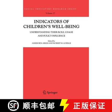 【3-4周达】Indicators of Children's Well-Being : Understanding Their Role, Usage and Policy Influence [9781402042379]
