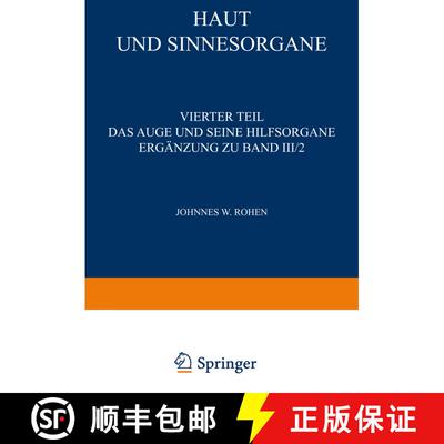 【3-4周达】Haut Und Sinnesorgane : Vierter Teil Das Auge Und Seine Hilfsorgane Erg nzung Zu Band III/2 [9783642481581]