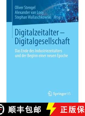 【3-4周达】Digitalzeitalter - Digitalgesellschaft : Das Ende des Industriezeitalters und der Beginn e... [9783658165086]
