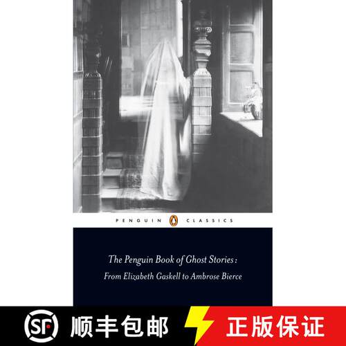 【3-4周达】The Penguin Book of Ghost Stories : From Elizabeth Gaskell to Ambrose Bierce [9780141442365]