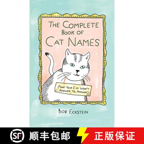 【3-4周达】精装 The Complete Book of Cat Names (That Your Cat Won't Answer to, Anyway) [9781682687031]