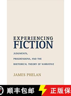 【3-4周达】Experiencing Fiction: Judgments, Progressions, and the Rhetorical Theory of Narrative [9780814251621]