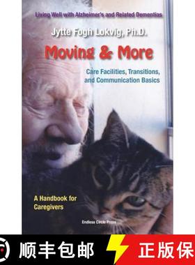 预订 Moving & More: Living Well With Alzheimer's  and Related Dementias. A Handbook for Caregivers [9780971039056]