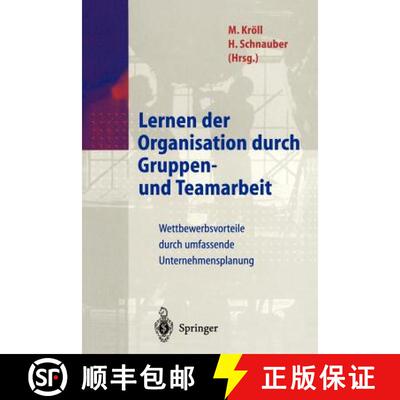 【3-4周达】Lernen der Organisation durch Gruppen- und Teamarbeit : Wettbewerbsvorteile durch umfassen... [9783540620150]