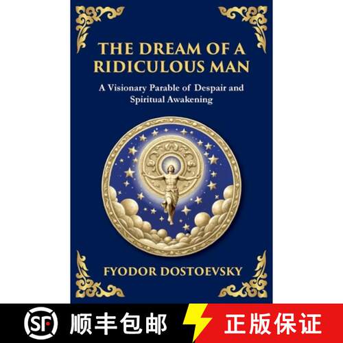 【3-4周达】The Dream of a Ridiculous Man: A Profound Reflection on Life, Redemption, and the Search f... [9781806984725]
