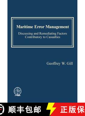 【3-4周达】Maritime Error Management: Discussing and Remediating Factors Contributory to Maritime Cas... [9780870336263]