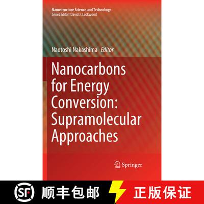 【3-4周达】Nanocarbons for Energy Conversion: Supramolecular Approaches: Supramolecular Approaches (S... [9783030065461]