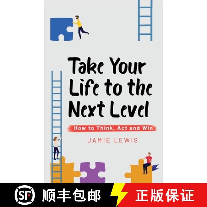 【3-4周达】Take Your Life to the Next Level: How to Think, Act and Win [9781955078009]
