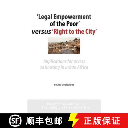 【3-4周达】'Legal Empowerment of the Poor' versus 'Right to The City': Implications for Access to Hou... [9789171067203]