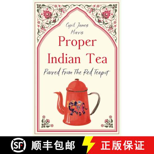 【3-4周达】Proper Indian Tea: Poured From The Red Teapot [9781836284192]