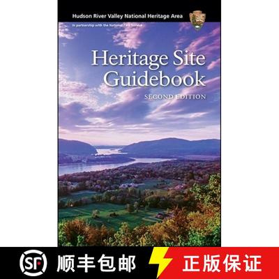 【3-4周达】Hudson River Valley National Heritage Area: Heritage Site Guidebook, Second Edition [9780997152753]