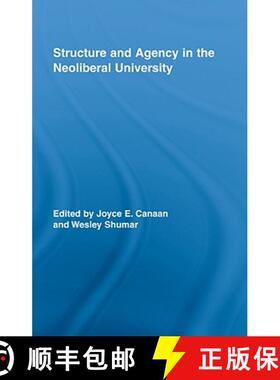 【3-4周达】精装 Structure and Agency in the Neoliberal University [9780415956727]