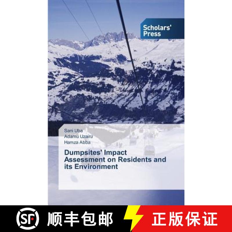 预订 Dumpsites' Impact Assessment on Residents and its Environment [9783639700916]