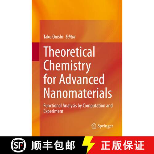【3-4周达】精装 Theoretical Chemistry for Advanced Nanomaterials: Functional Analysis by Computation ... [9789811500053]