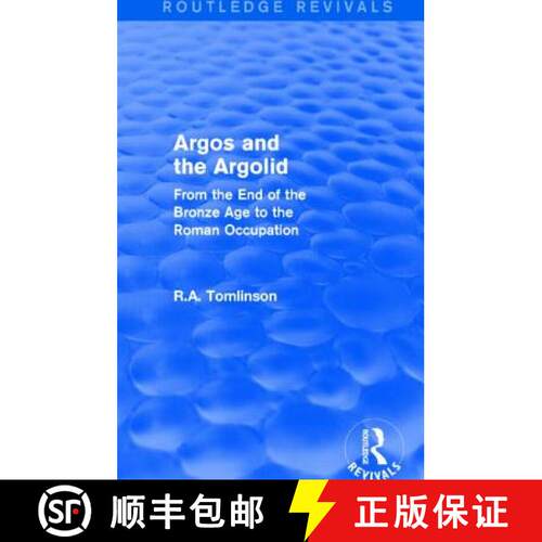【3-4周达】精装 Argos and the Argolid (Routledge Revivals): From the End of the Bronze Age to the Rom... [9781138019898]